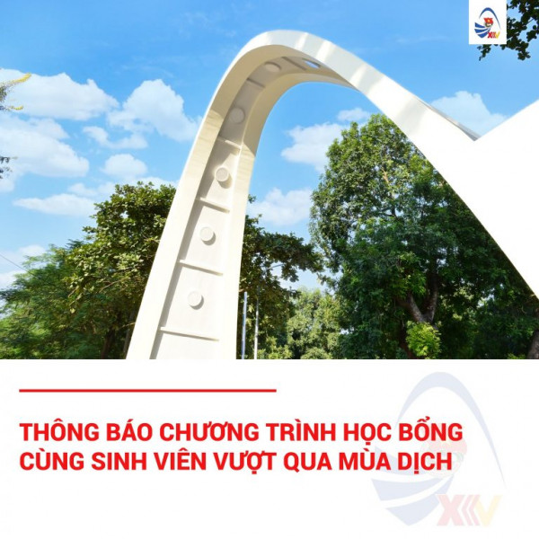 Thông báo về chương trình học bổng cùng sinh viên vượt qua mùa dịch
